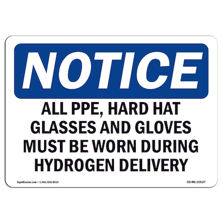 Signmission OSHA, All PPE Hard Hat Glasses & Gloves Must, 24in X 18in Rigid Plastic, 24" W, 18" H, Landscape OS-NS-P-1824-L-10127